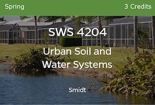 SWS 4204, Urban Soil and Water Systems, Smidt, Sping, 3 credits