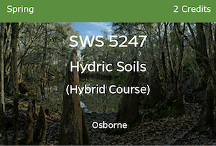 SWS 5247, Hydric Soils, Osborne, Spring, 2 credits